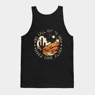 We Call Out To Dry Bones Come Alive Western Desert Tank Top